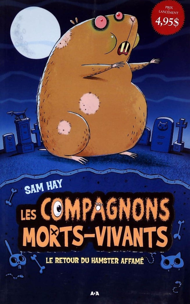 Livre ISBN 289733309X Les compagnons morts-vivants # 1 : Le retour du hamster affamé (Sam Hay)