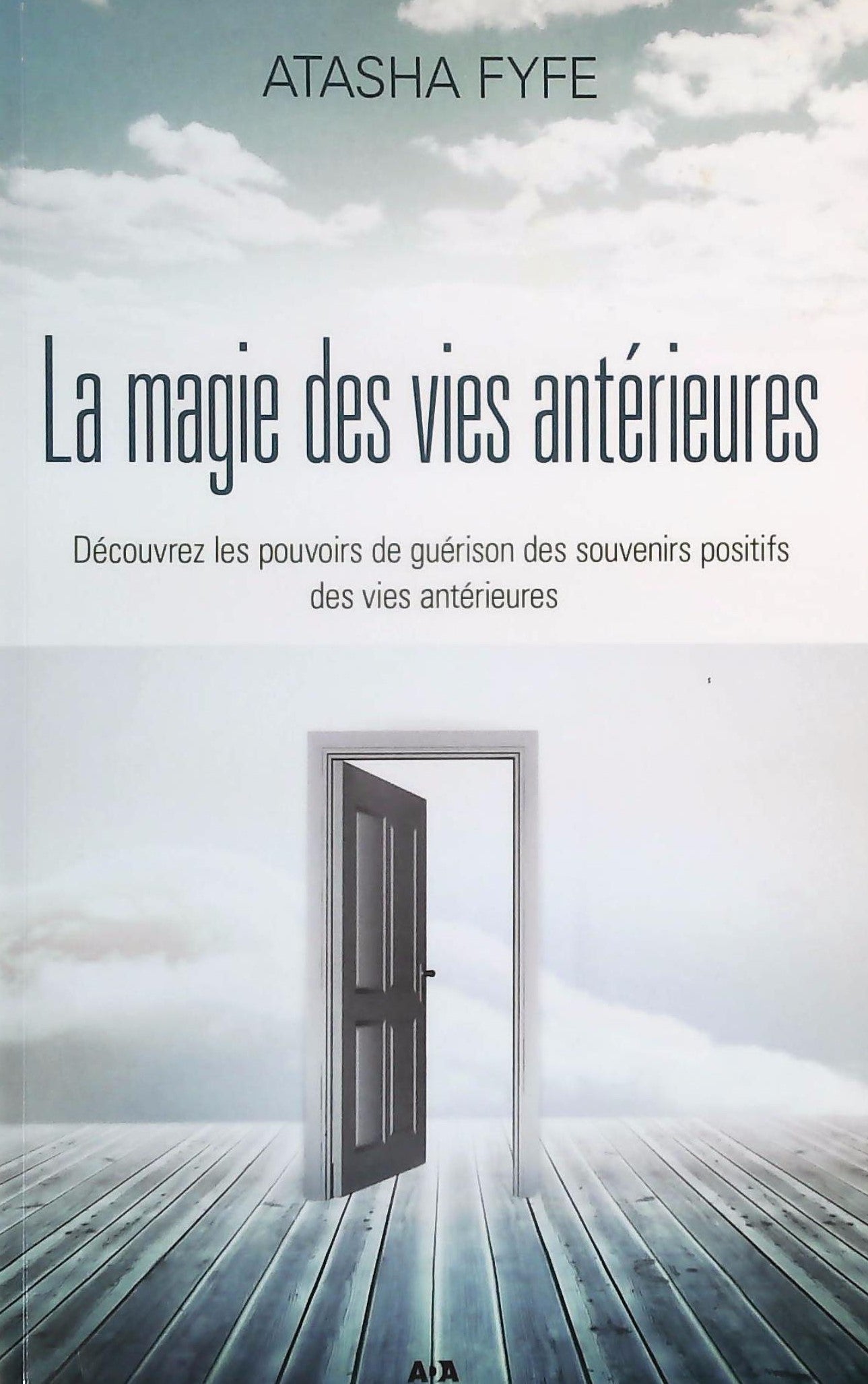 Livre ISBN 2897335475 La magie des vies antérieures (Atasha Fyfe)