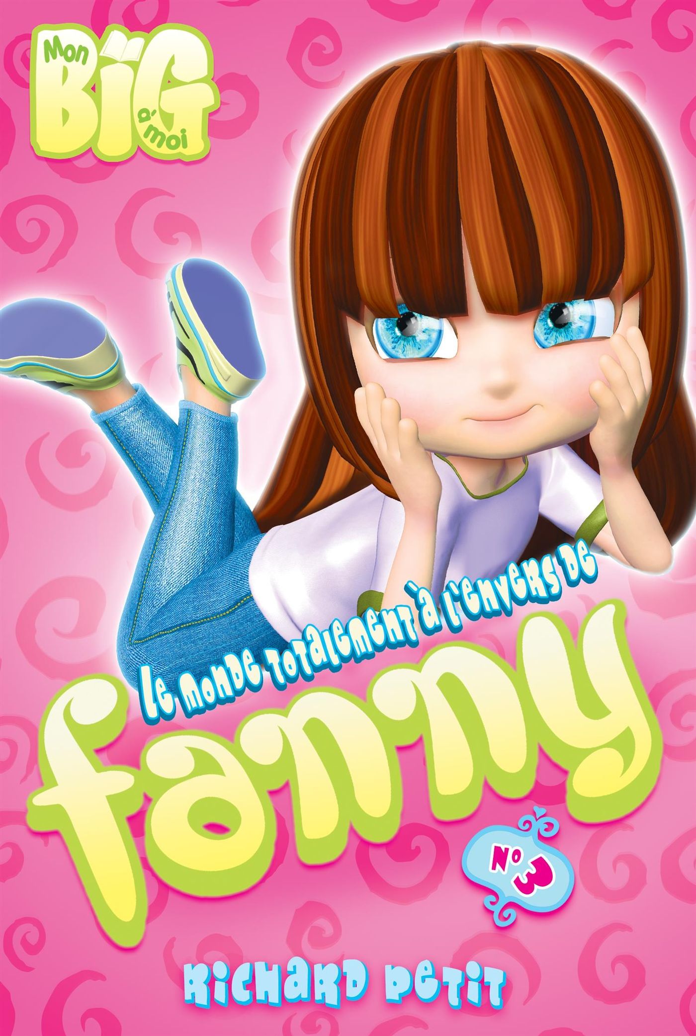 Livre ISBN 2897460318 Mon BIG à moi : Le monde totalement à l'envers de Fanny # 3 : Perdus dans un trou de beigne (Richard Petit)