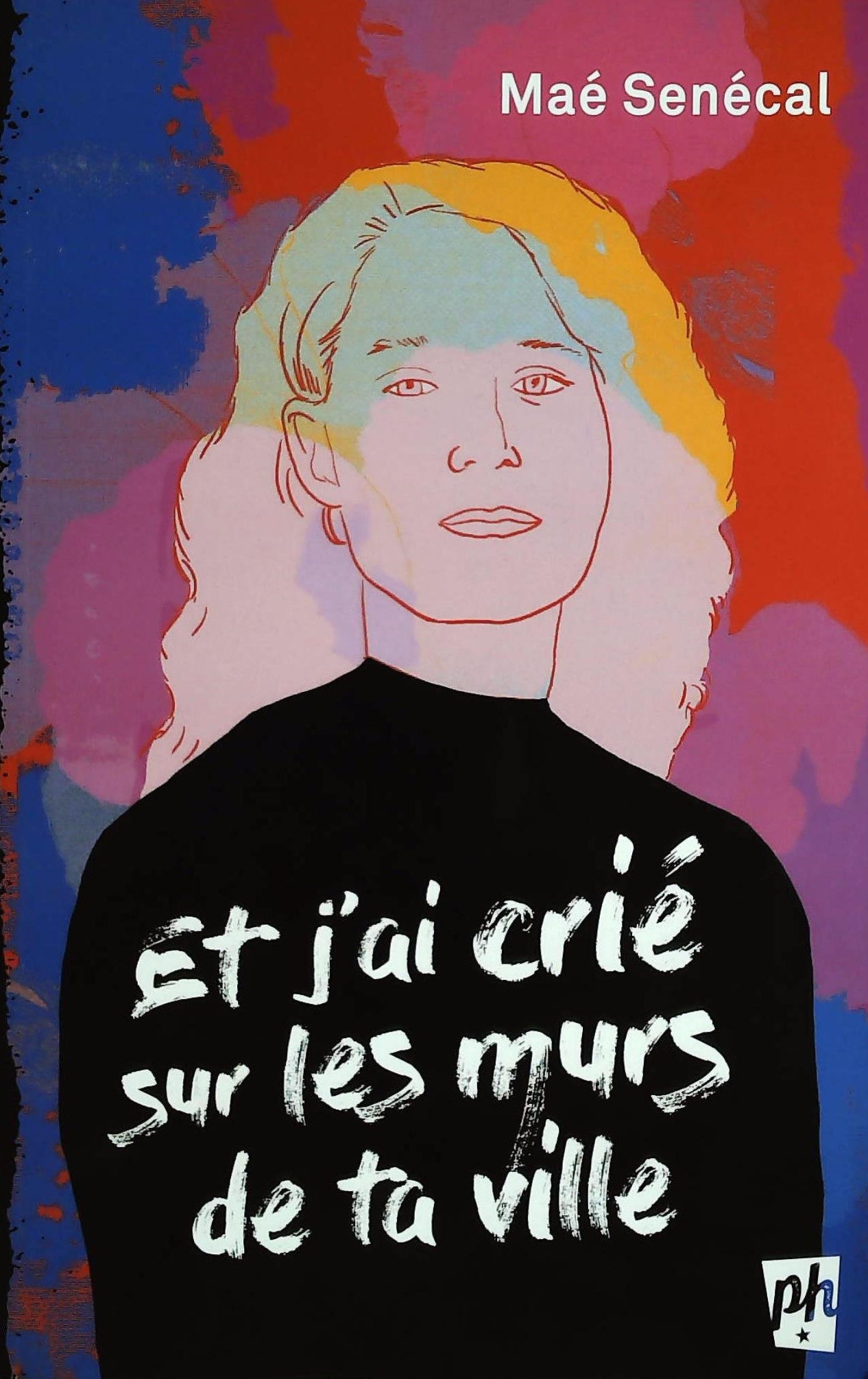 Livre ISBN 2897542381 Et j'ai crié sur les murs de ta ville (Maé Senécal)