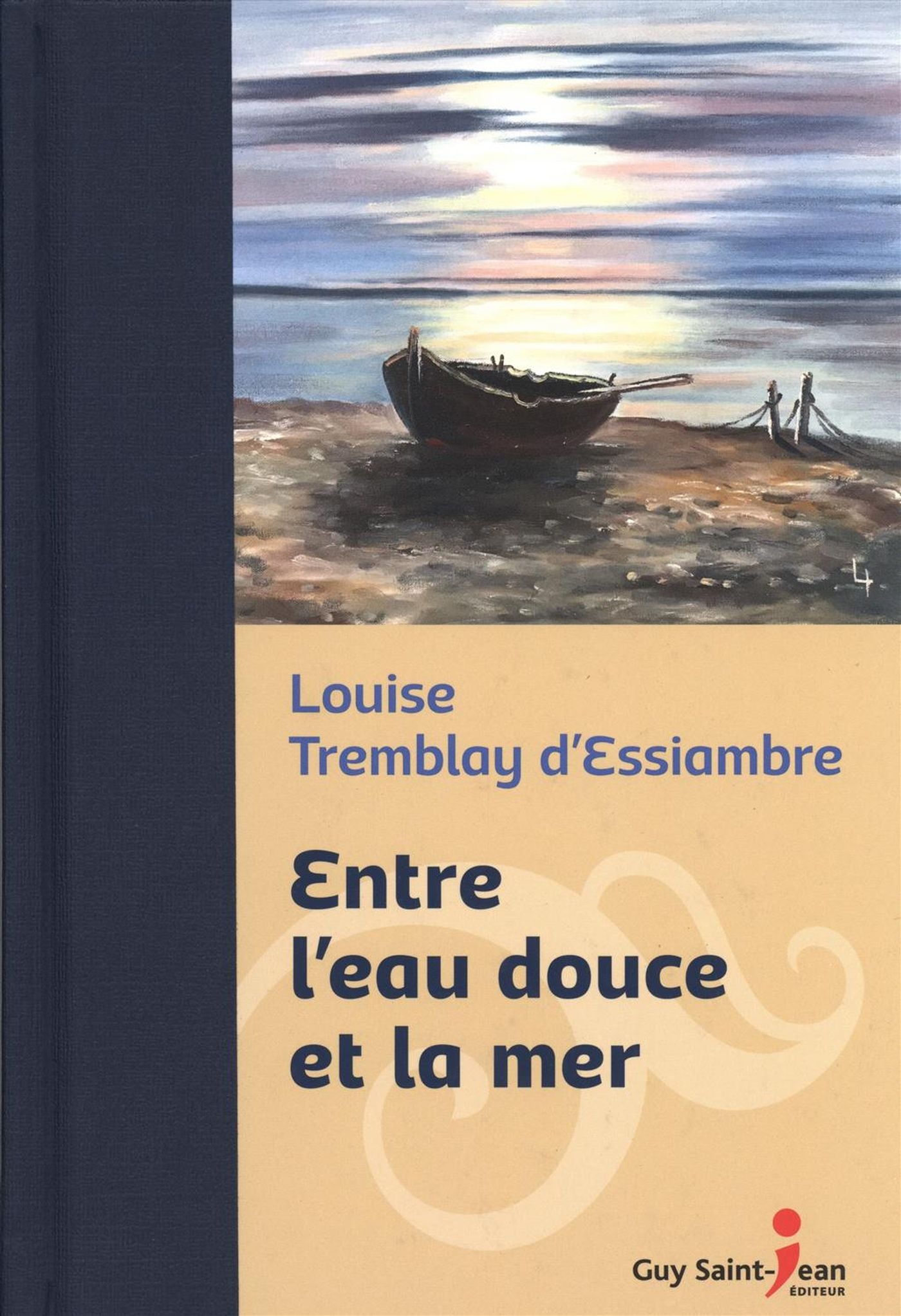 Entre l'eau douce et la mer - Louise Tremblay D'Essiambre