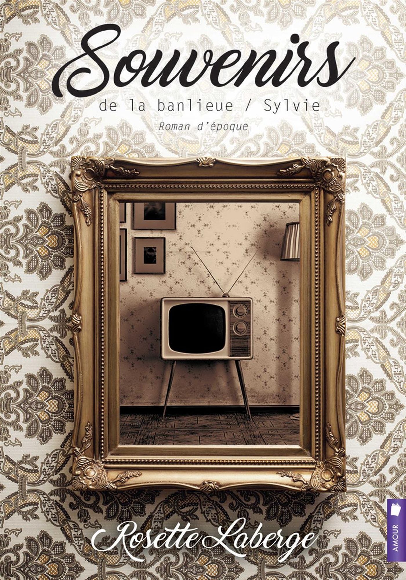 Souvenirs de la banlieu # 1 : Sylvie - Rosette Laberge