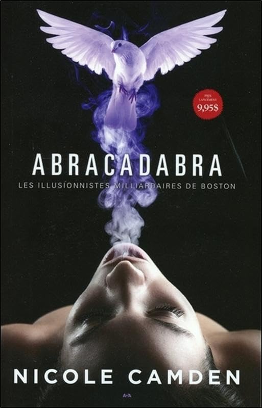 Les illusionnistes milliardaires de Boston # 1 : Abracadabra - Nicole Camden