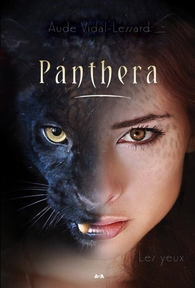 Panthera # 1 : Les yeux - Aude Vidal-Lessard