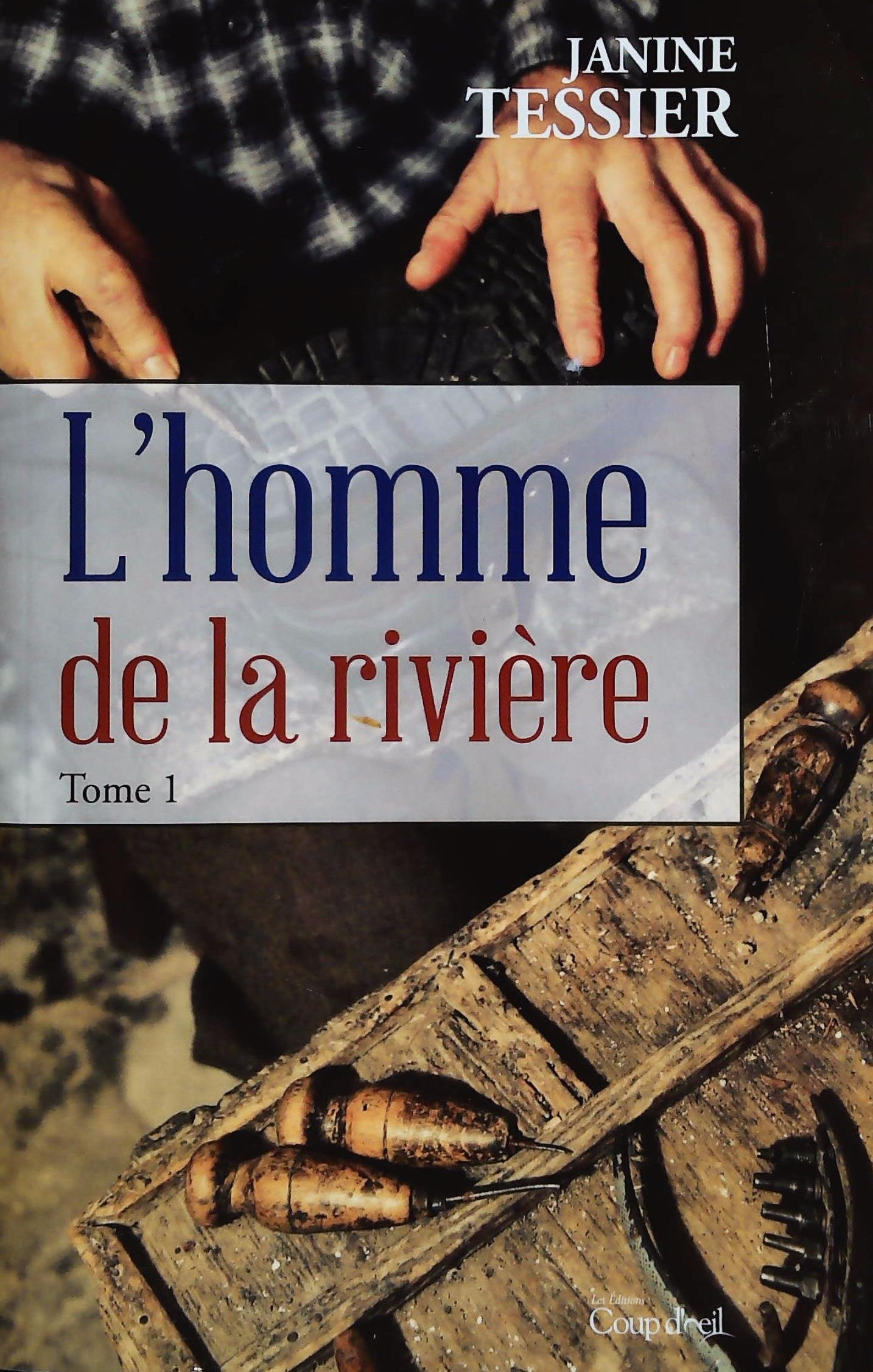 Livre ISBN  L'homme de la rivière # 1 (Janine Tessier)