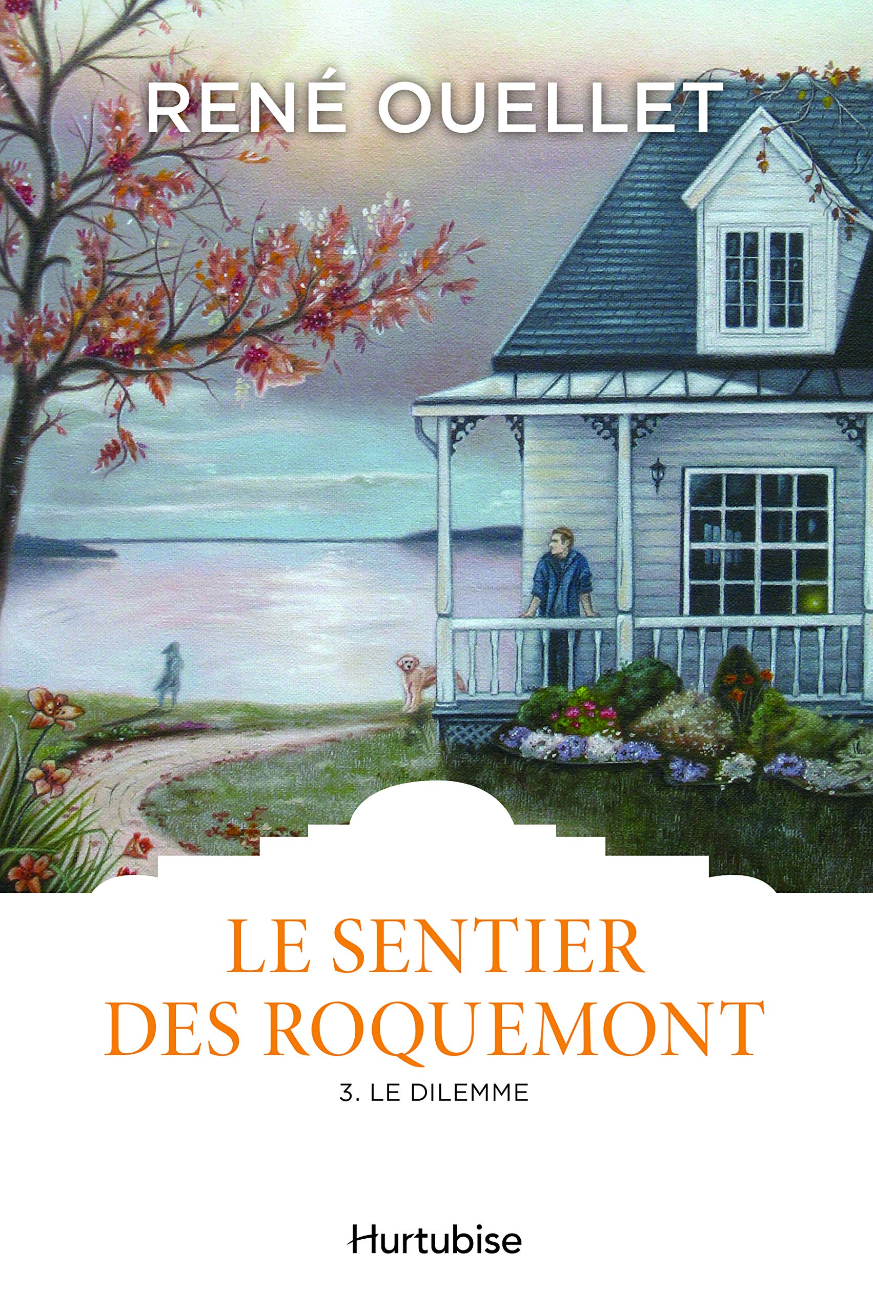 Le Sentier des Roquemont # 3 : Le dilemme - René Ouellet