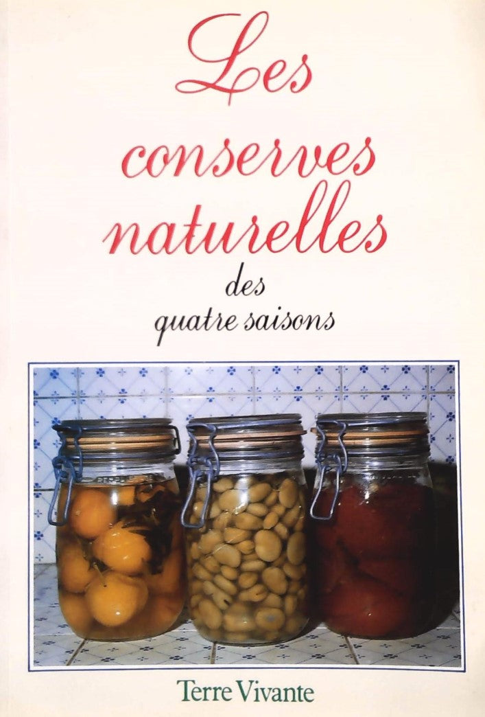 Livre ISBN 2904082255 Les conserves naturelles des quatre saisons