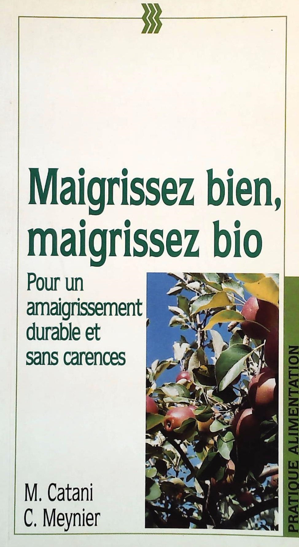 Livre ISBN 2909206157 Maigrissez bien, maigrissez bio : Pour un amaigrissement durable et sans carences (M. Catani)