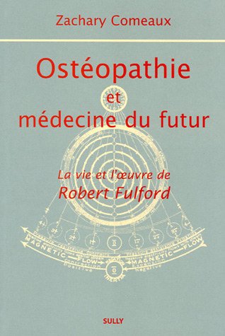 Ostéopathie et médecine du futur - Zachary Comeaux