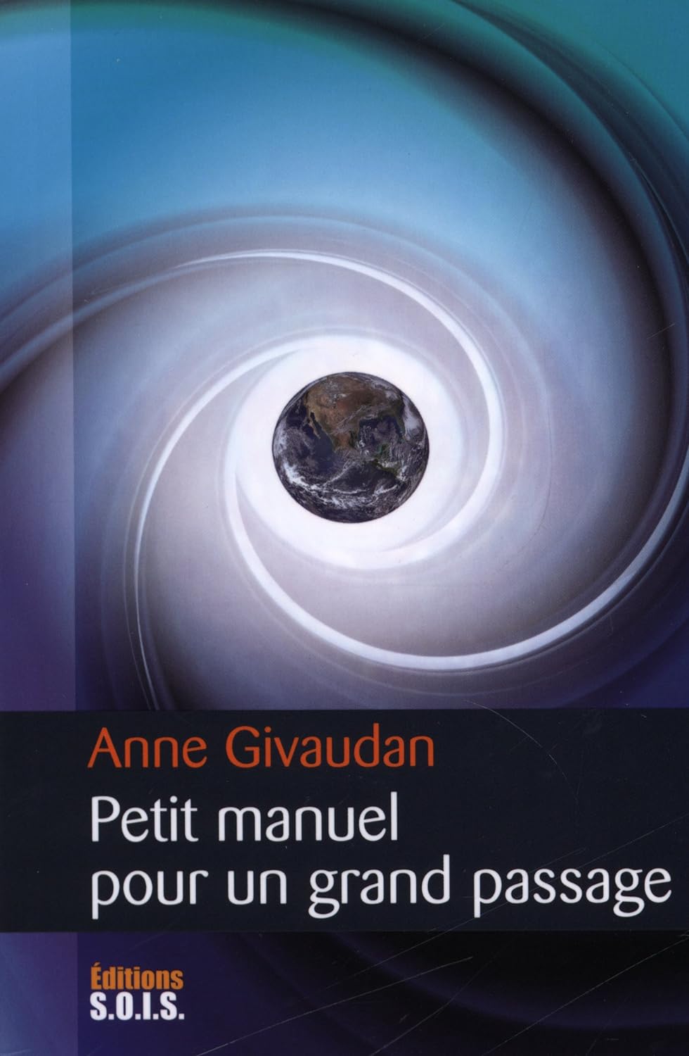 Livre ISBN 2916621148 Petit manuel pour un grand passage (Anne Givaudan)