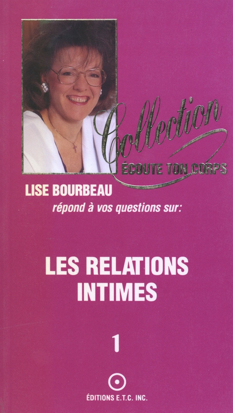 Écoute Ton Corps # 1 : Les relations intimes - Lise Bourbeau