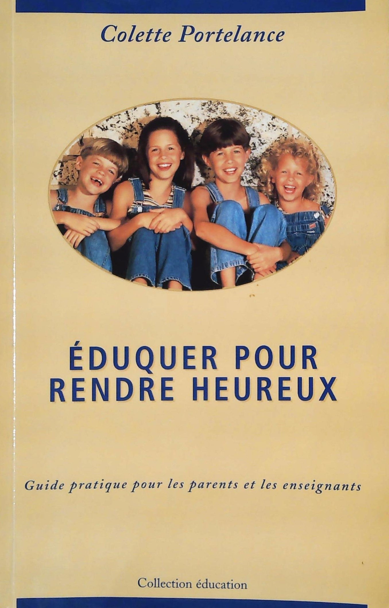 Livre ISBN 2922050106 Éduquer pour rendre heureux (Colette Portelance)