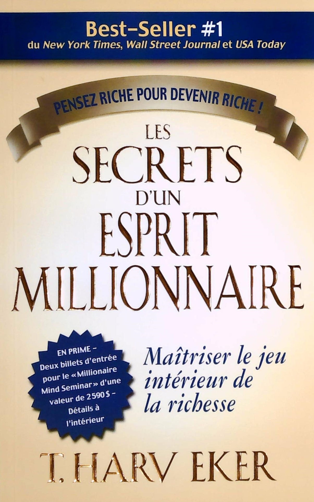 Livre ISBN 2922405419 Les secrets d'un esprit millionnaire: Maîtriser le jeu intérieur de la richesse (T.Harv Eker)