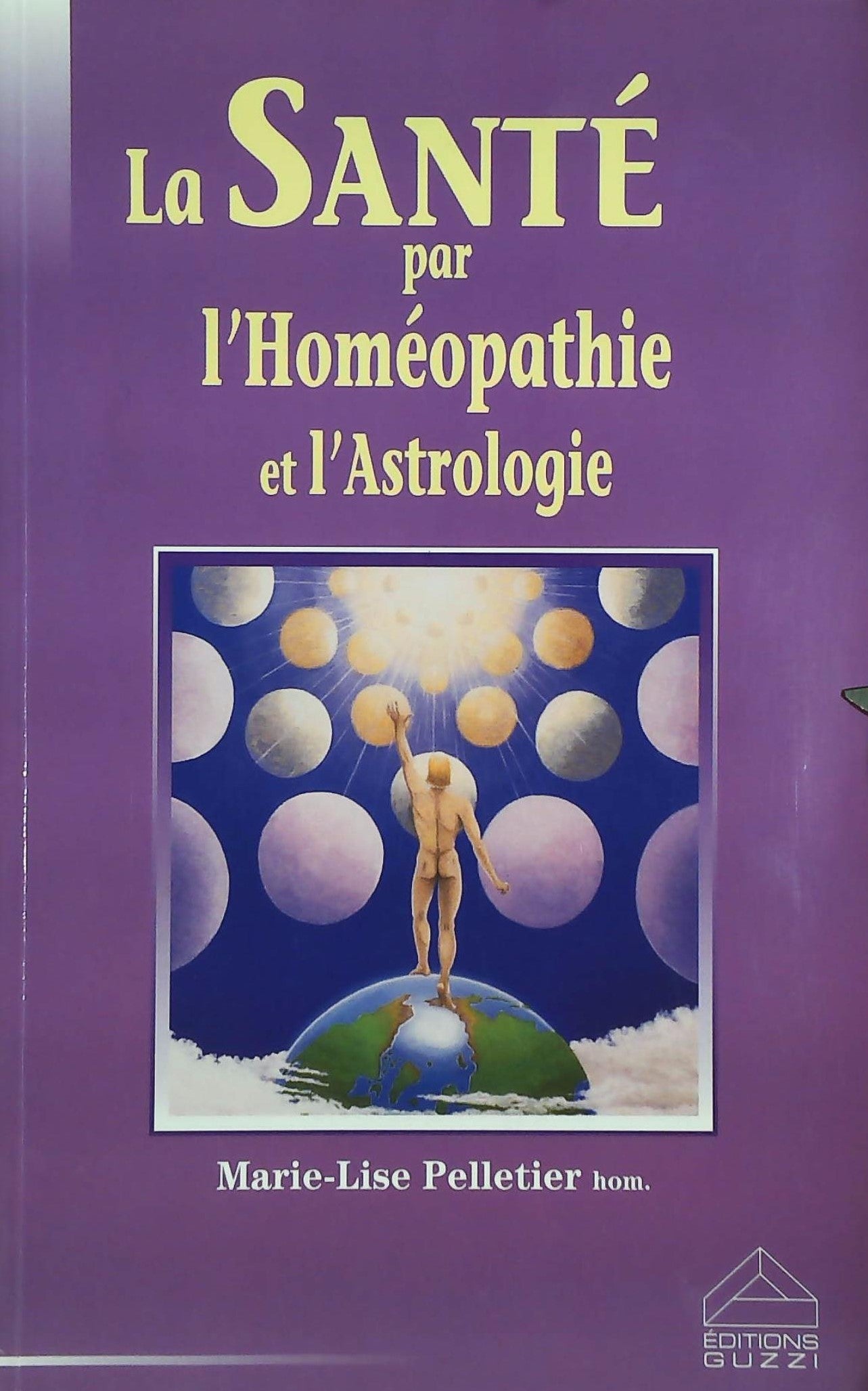 Livre ISBN 2922419053 La santé par l'homéopathie et l'astrologie (Marie-Lise Pelletier)