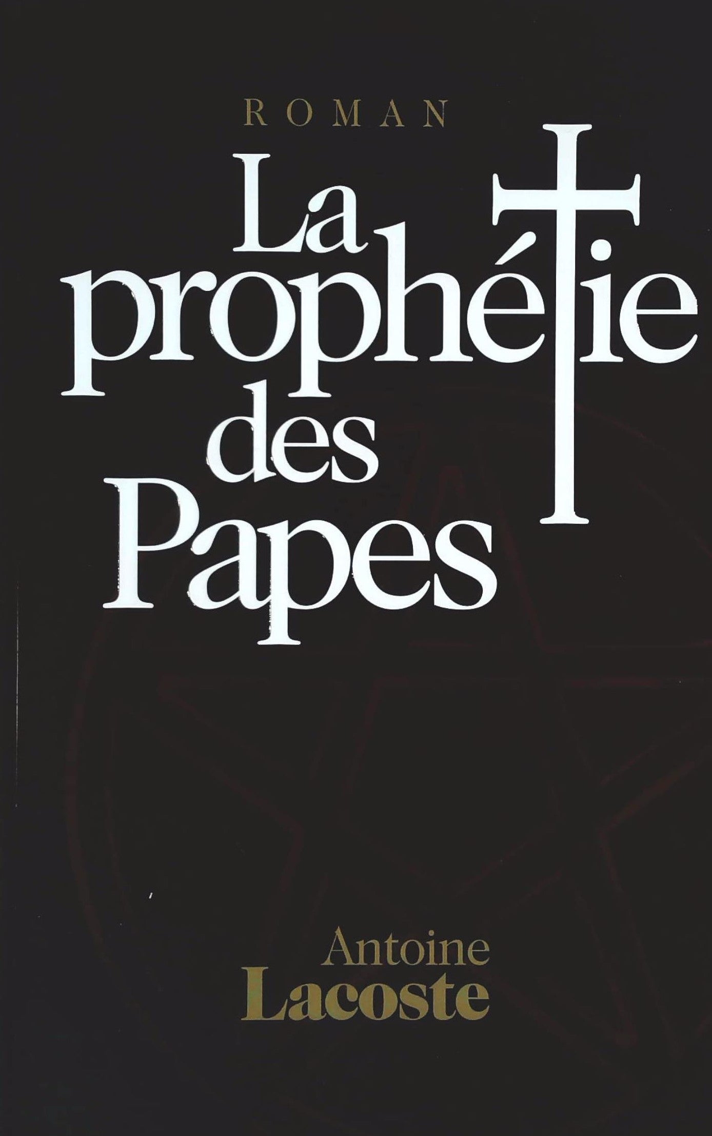 Livre ISBN 2922889270 La prophétie des Papes (Antoine Lacoste)