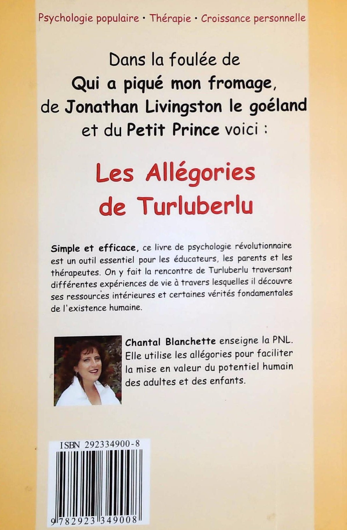 Contes pour tous : Les Allégories du Turluberlu : Comment changer, guérir, communiquer, réussir et s'épanouir une histoire à la fois… (Chantal Blanchette)