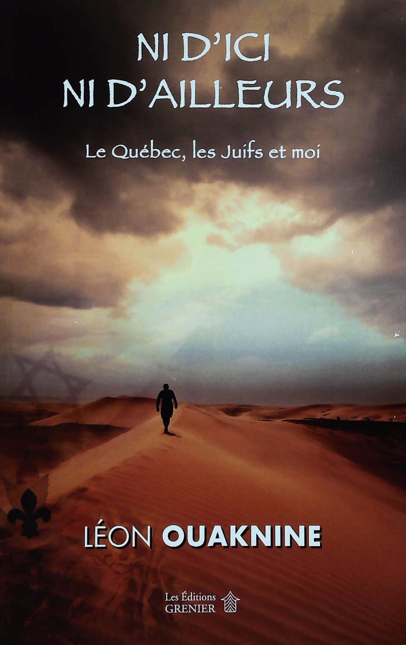 Livre ISBN  Ni d'ici ni d'ailleurs, le Québec, les Juifs et moi (Léon Ouaknine)