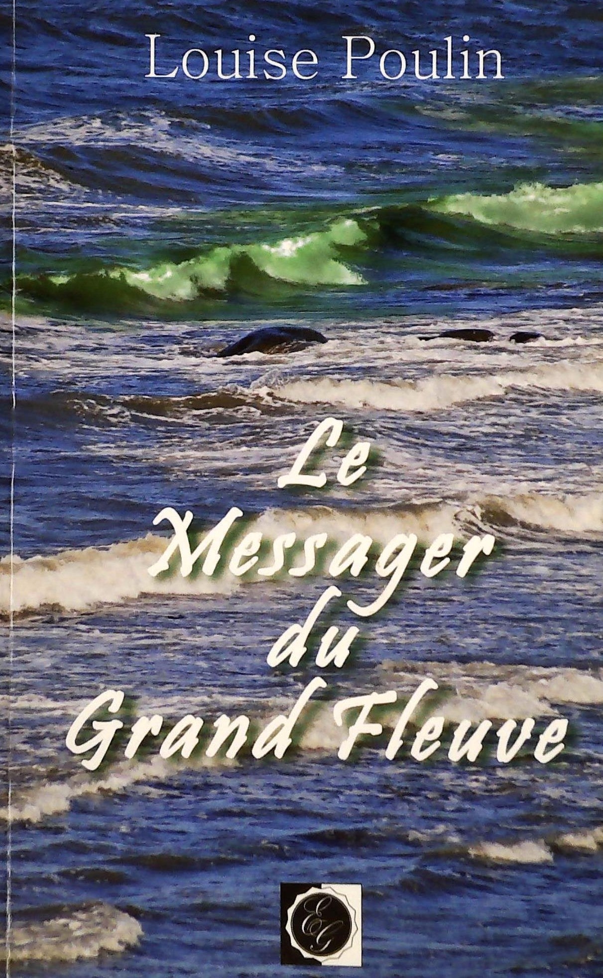 Livre ISBN  Le messager du grand fleuve (Louise Poulin)