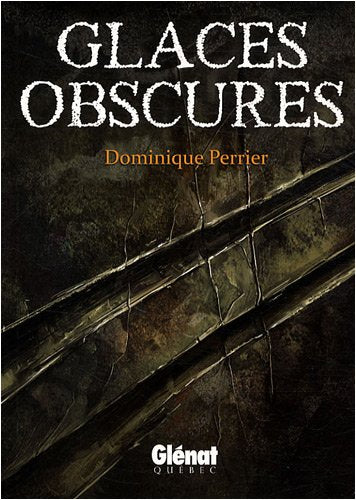 Glaces obscures - Dominique Perrier
