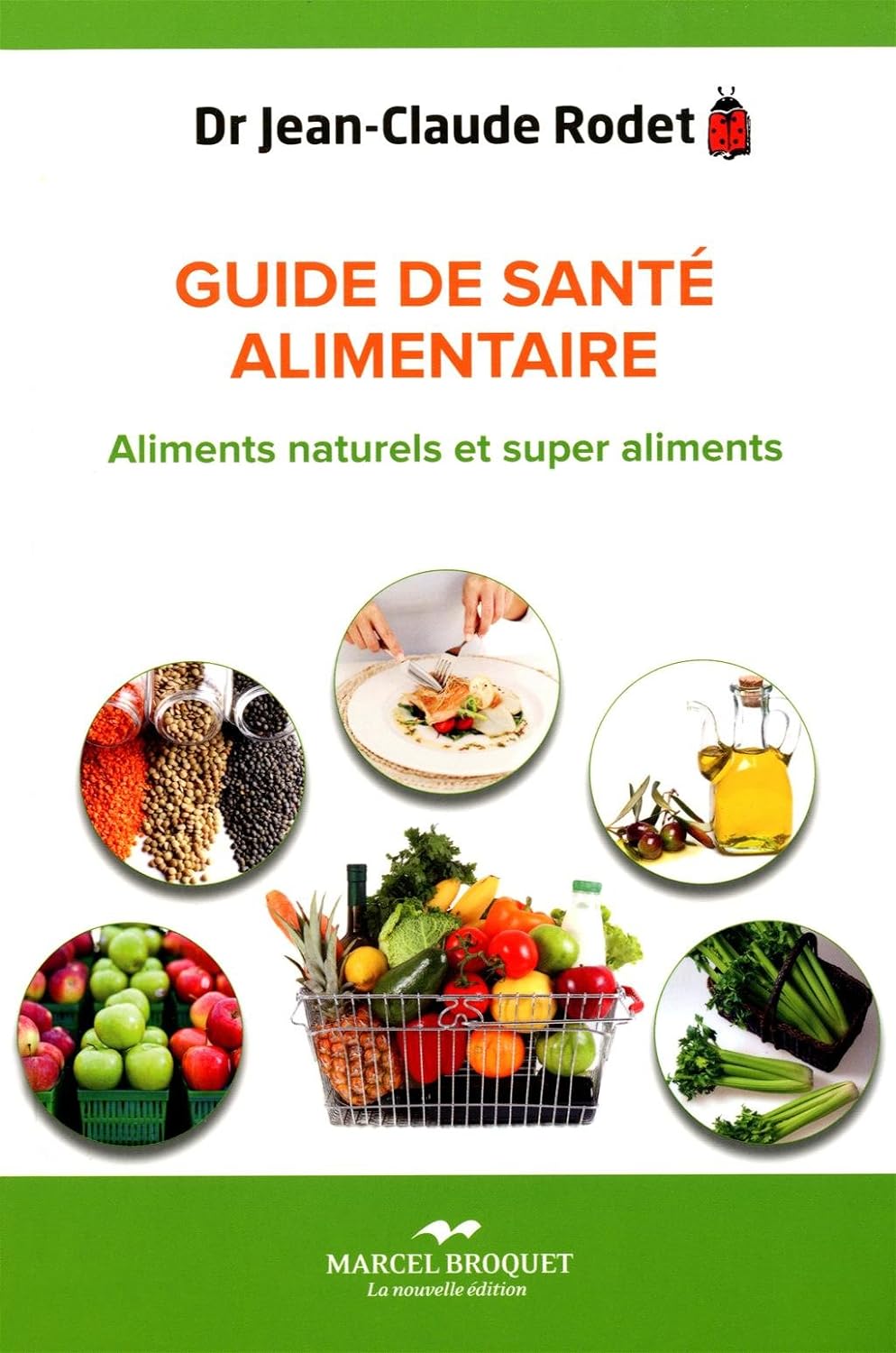 Guide de santé alimentaire : Aliments naturels et super aliments - Dr. Jean-Claude Rodet