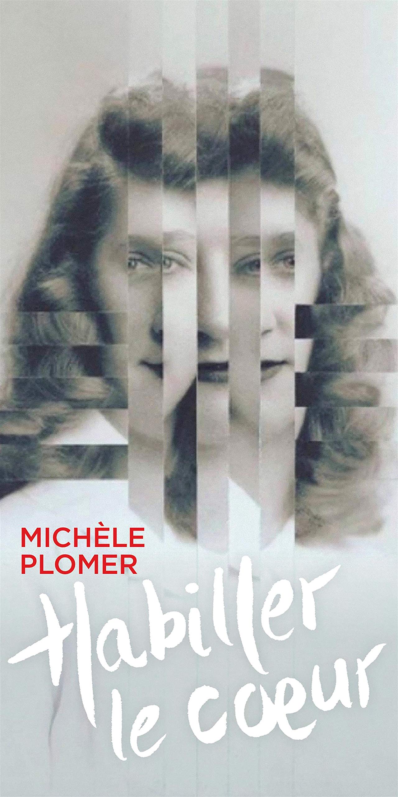 Habiller le coeur - Michèle Plomer