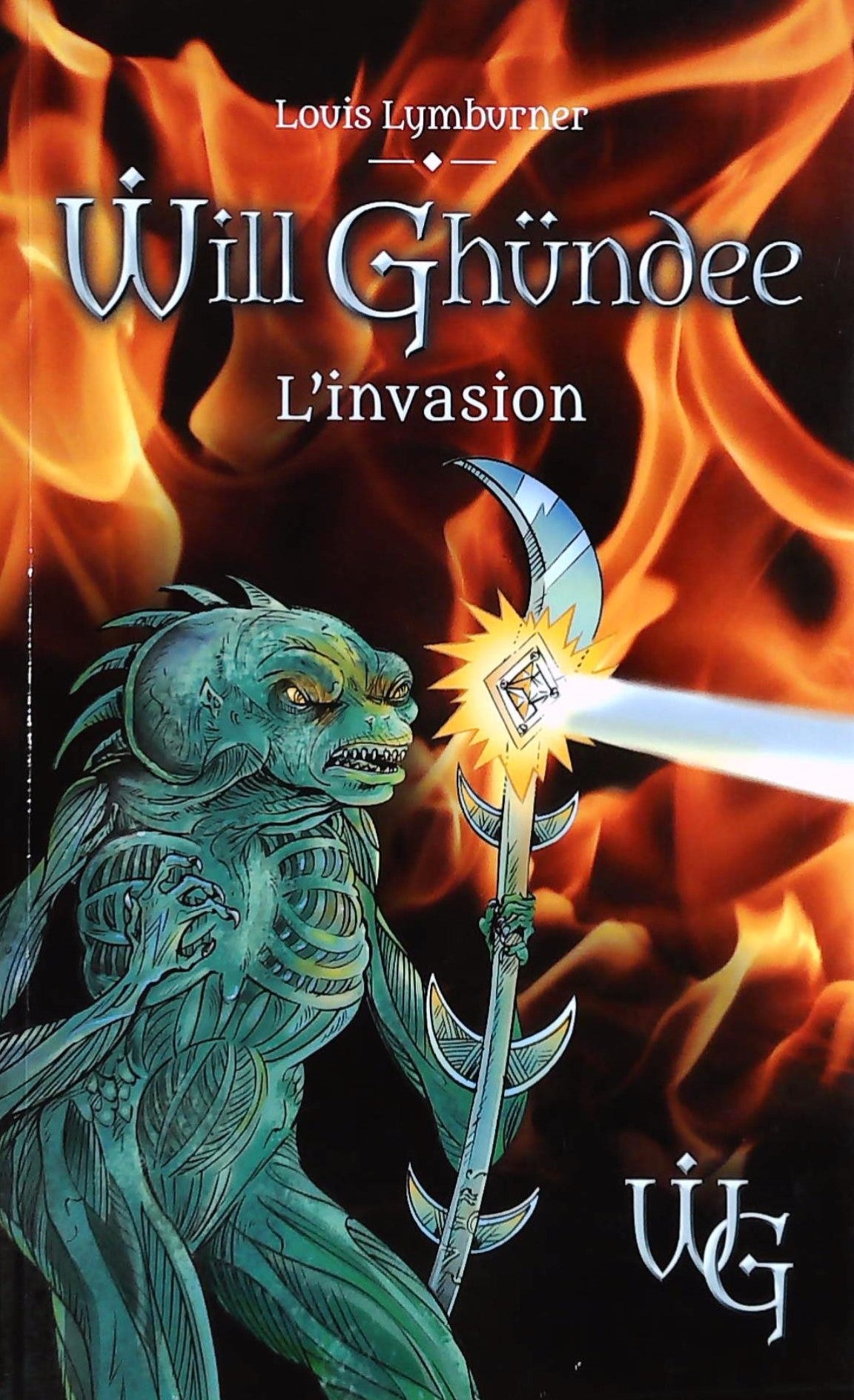 Livre ISBN  Will Ghündee # 7 : L'invasion (Louis Lymburner)