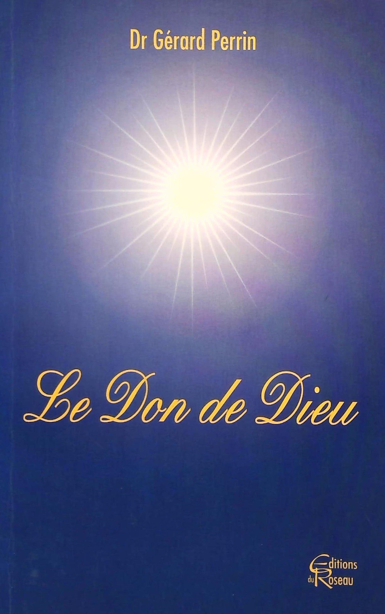 Livre ISBN 2950802214 Le don de Dieu (Dr Gérard Perrin)