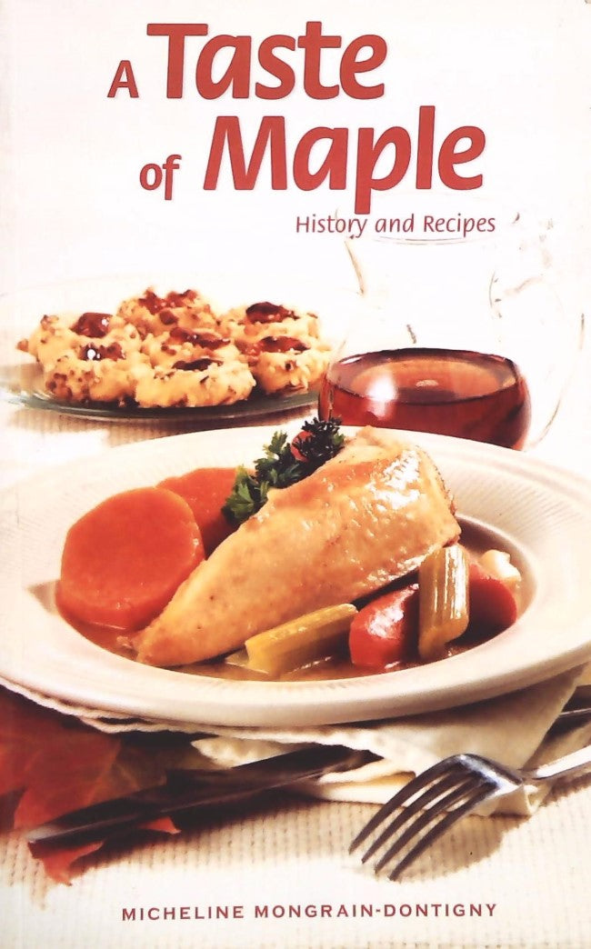Livre ISBN 2980405892 A Taste of Maple: History and Recipes (Micheline Mongrain-Dontigny)