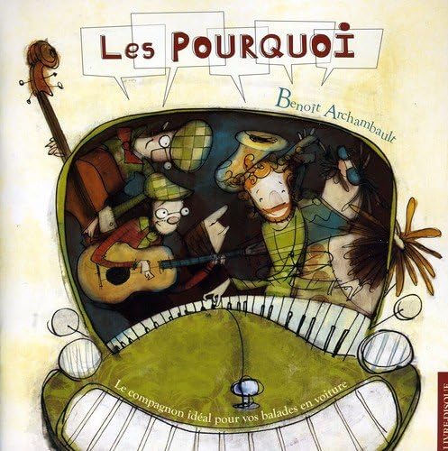Les pourquoi (CD+Livre) - Benoît Archambault