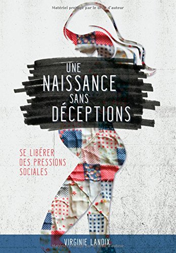 Livre ISBN 2981488201 Une naissance sans déception : Se libérer des pressions sociales (Virginie Lanoix)