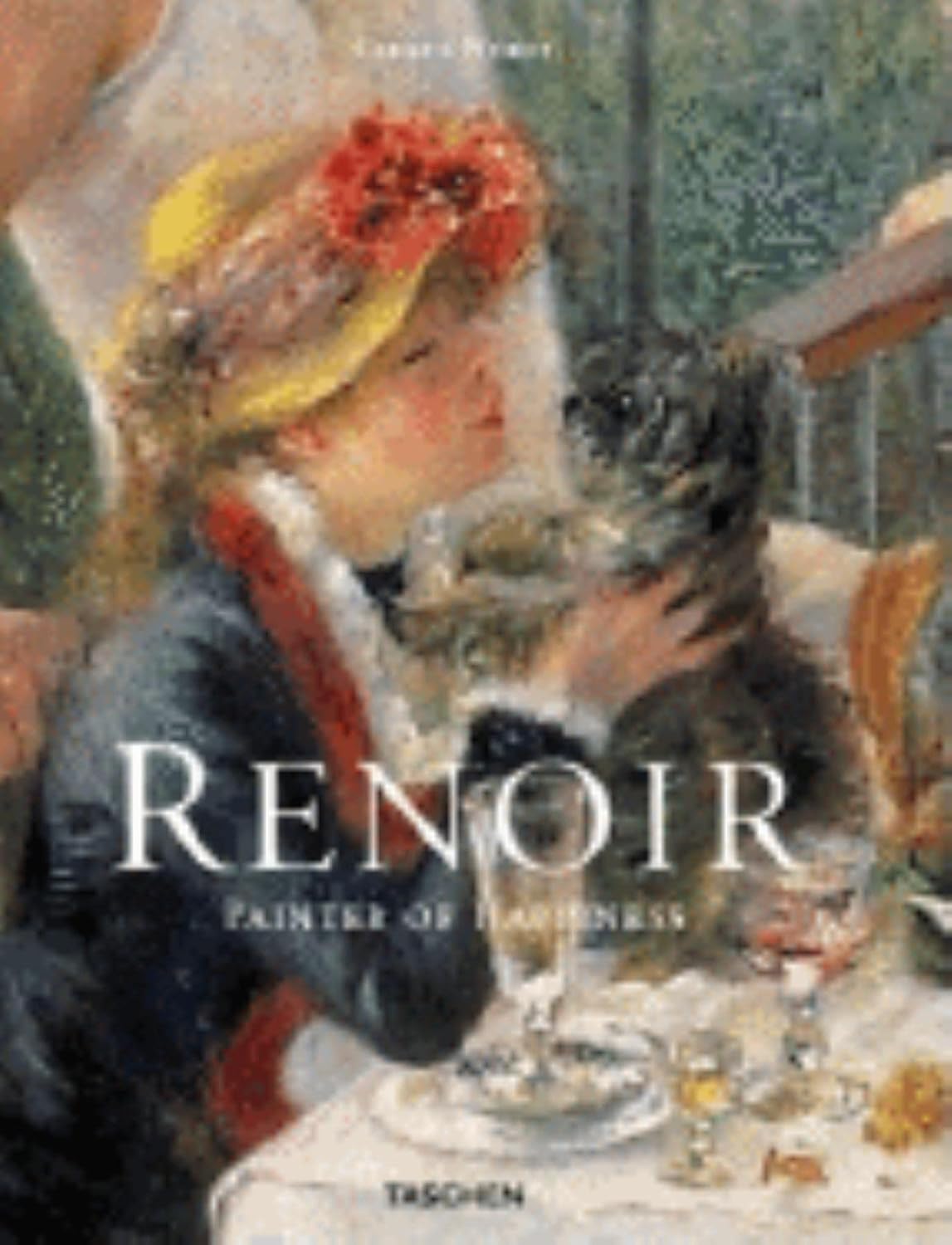 Renoir: Painter of Happiness - Gilles Neret