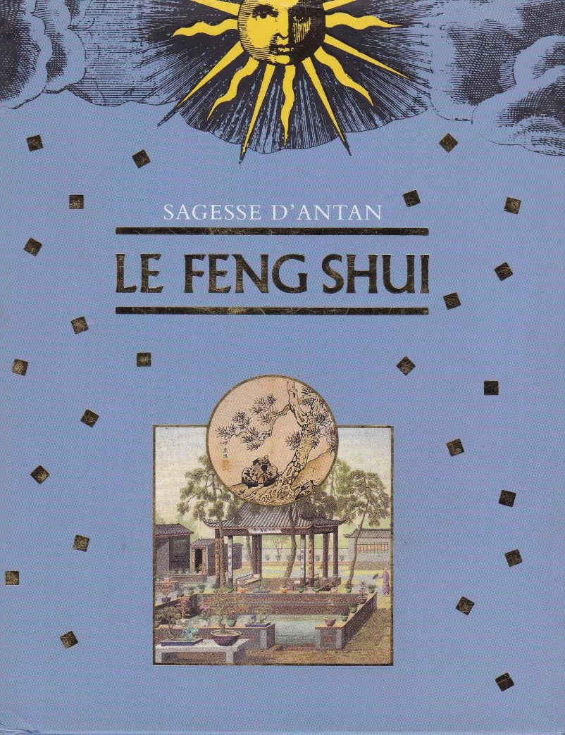 Sagesse d'antan : Le Feng-Shui