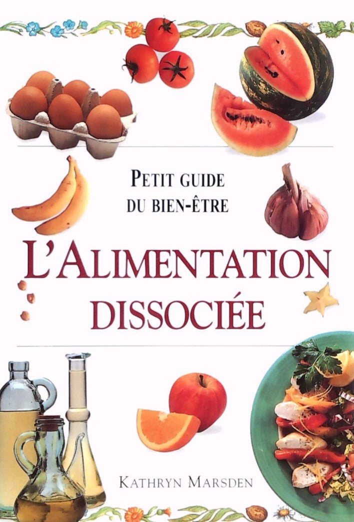 Livre ISBN 3829036655 Petit guide du bien-être : L'alimentation dissociée (Kathryn Marsden)