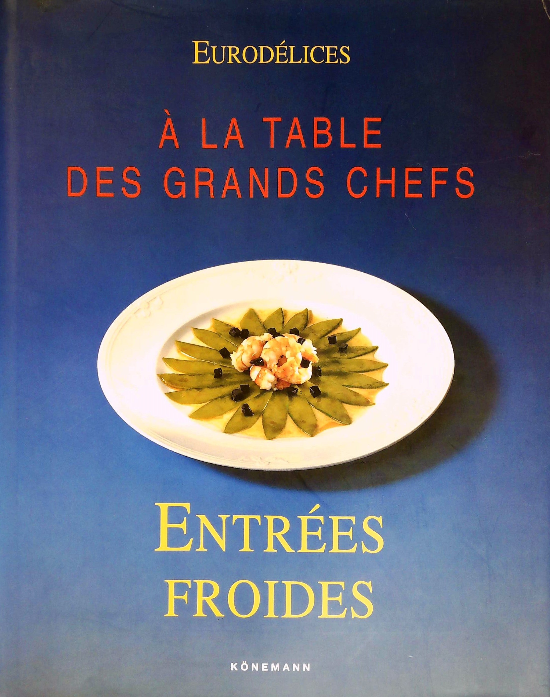 Livre ISBN 3829052715 À la table des grands chefs : Entrées froides