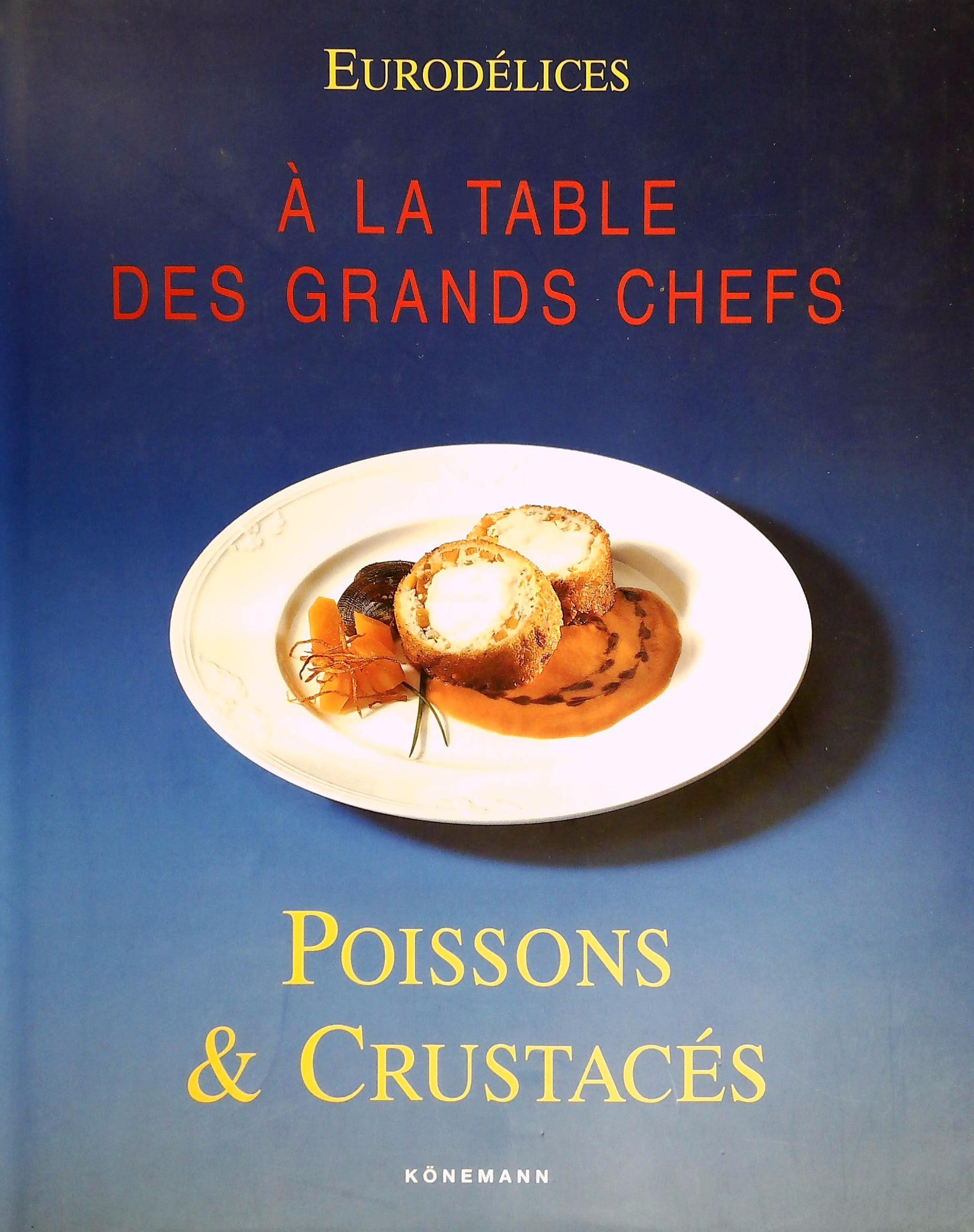 Livre ISBN 3829052766 À la table des grands chefs : Poissons et crustacés