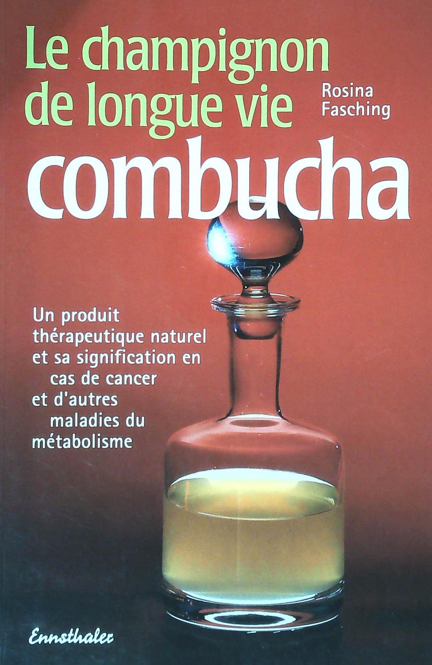 Livre ISBN 3850682323 Le champignon de longue vie combucha (Rosina Fasching)