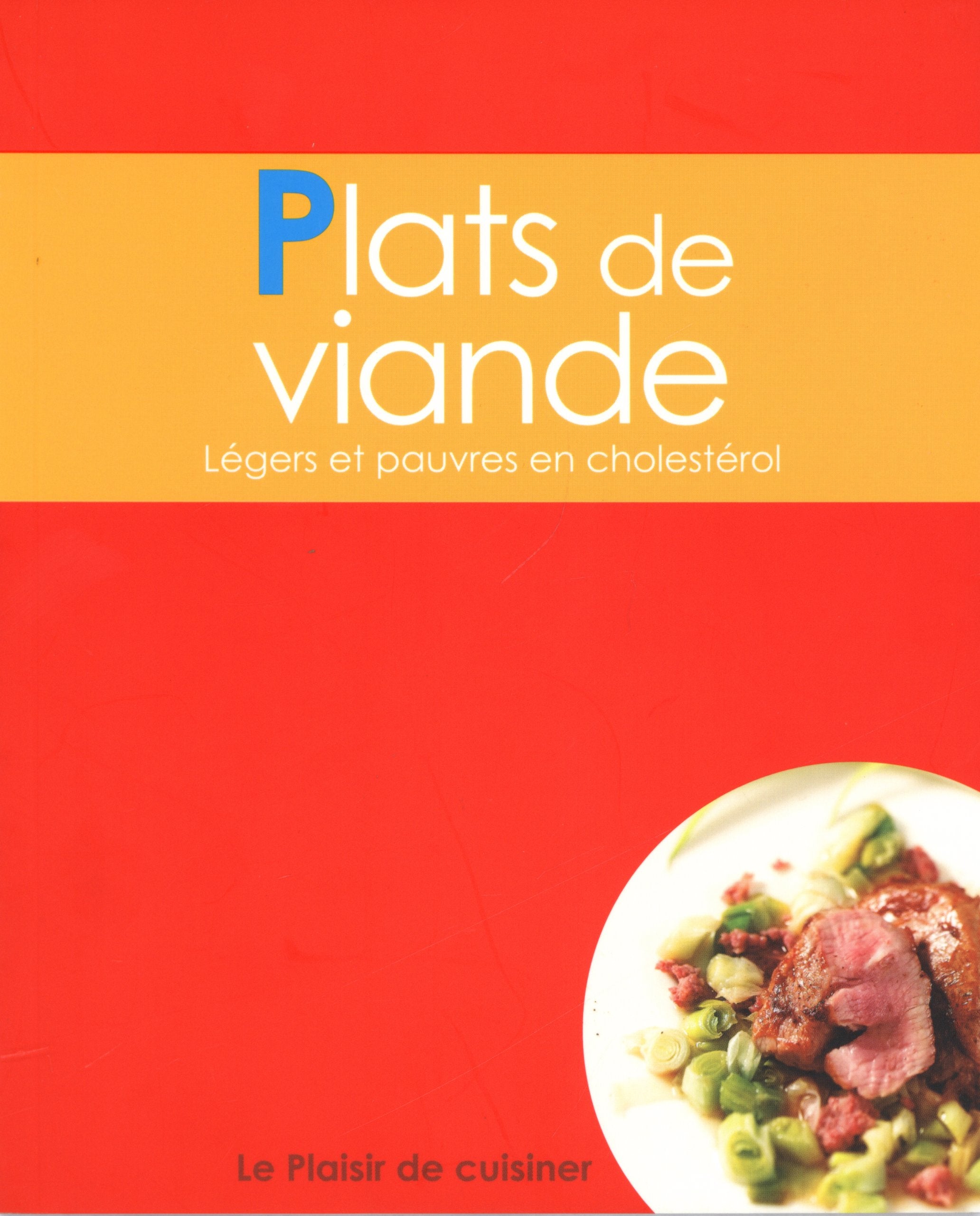 Livre ISBN 9460336655 Le plaisir de cuisiner : Plats de viande : Légers et pauvres en cholestérol