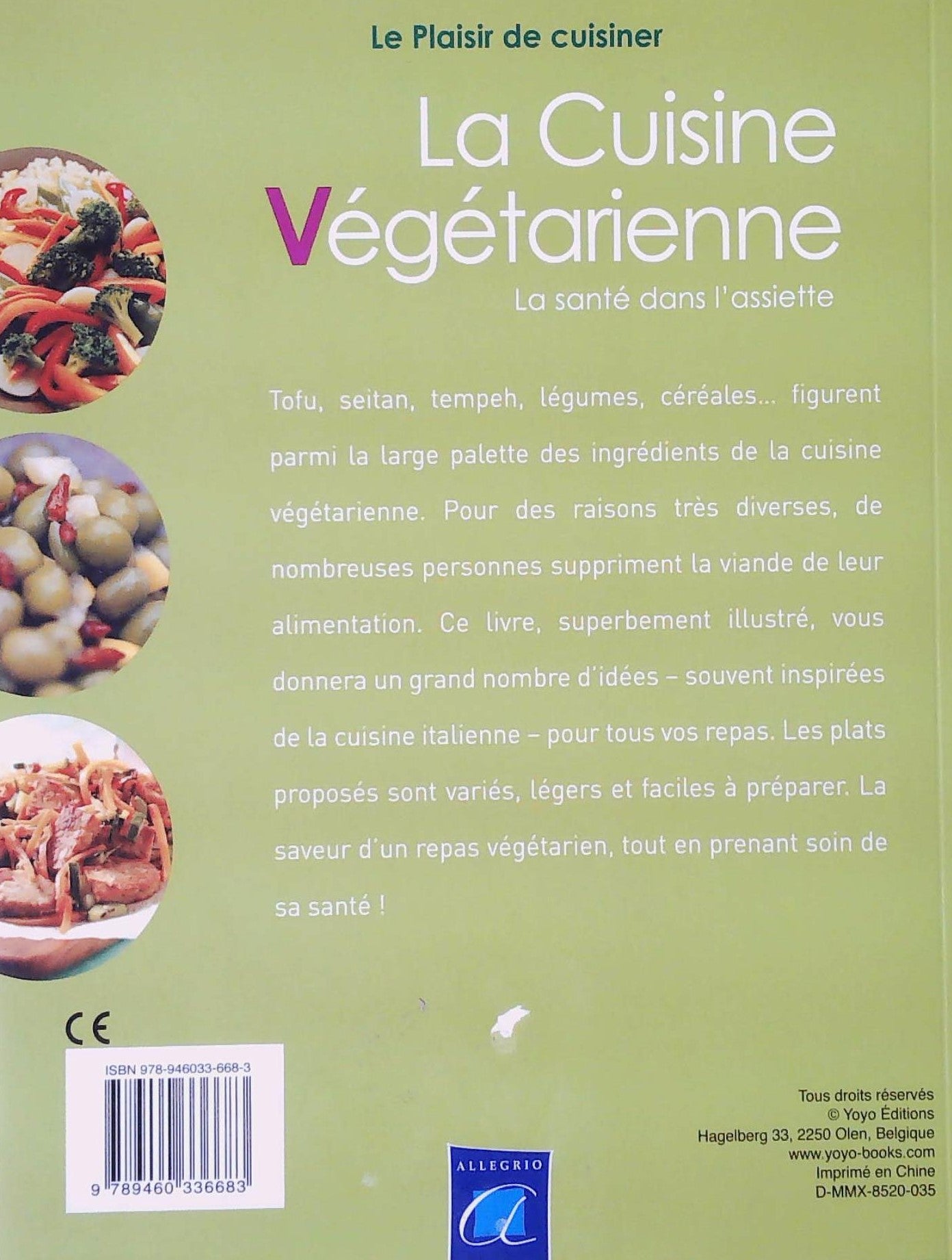 Le plaisir de cuisiner : La cuisine végétarienne : La santé dans l'assiette