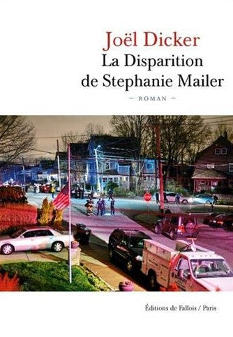 La disparition de Stephanie Mailer - Joël Dicker