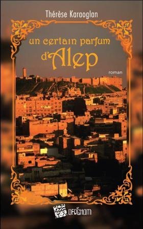 Livre ISBN 9953401136 Un certain parfum d'Alep (Thérèse Karaoglan)