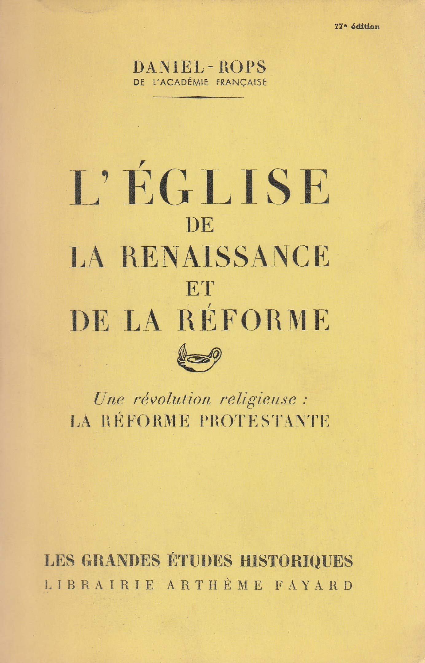 Livre ISBN  Les Grandes Études Historiques : L'Église de la renaissance et de la réforme (Daniel-Rops)
