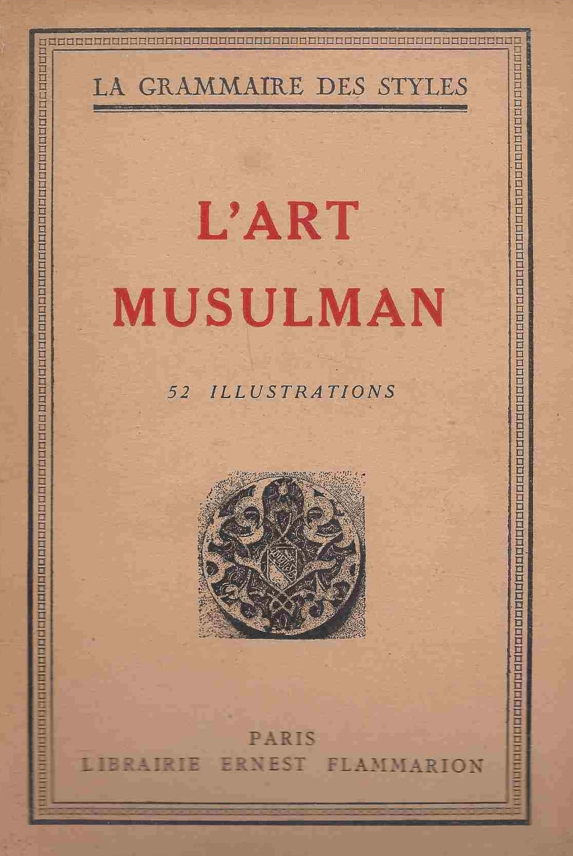 Livre ISBN  La grammaire des styles : L'art Musulman