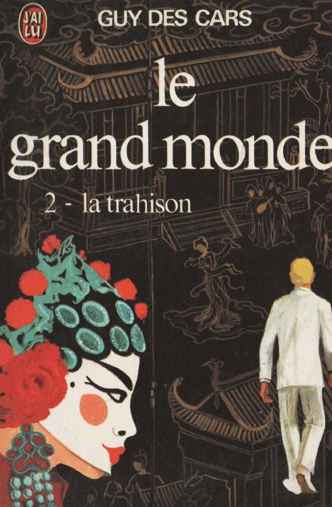 Livre ISBN  Le grand monde # 2 : La trahison (Guy Des Cars)