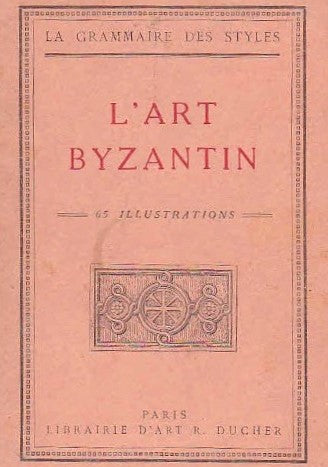 Livre ISBN  La grammaire des styles : L'art Byzantin