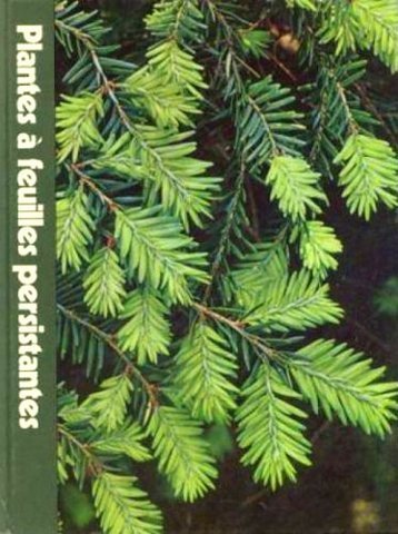 Livre ISBN  L'encyclopédie Time-Life du jardinage : Plantes à feuilles persistantes