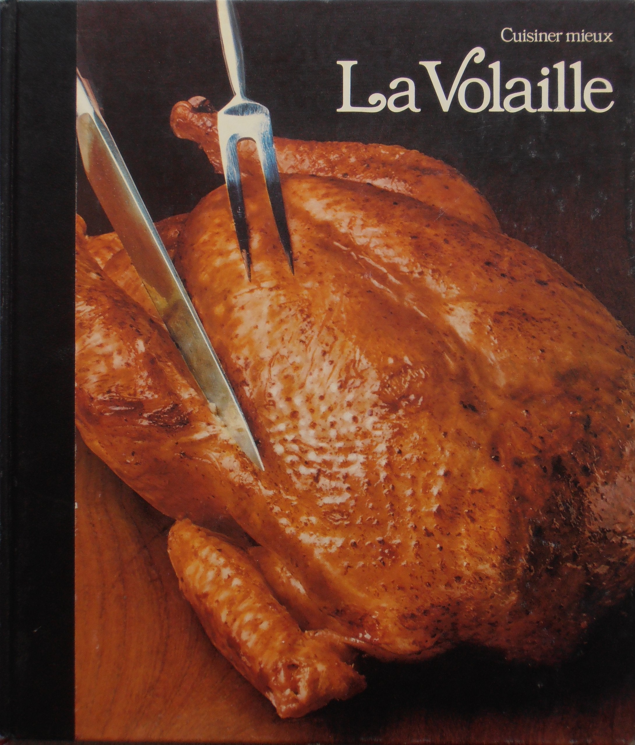 Livre ISBN  Cuisiner mieux : La Volaille