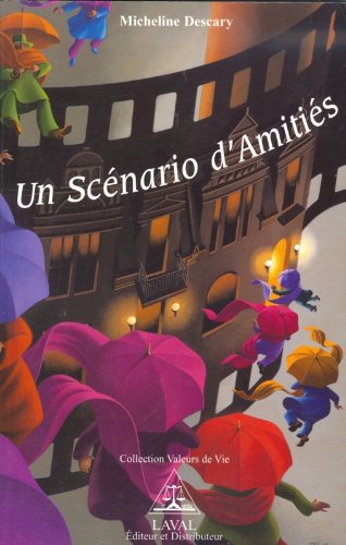 Livre ISBN  Un scénario d'amitiés (Micheline Descary)