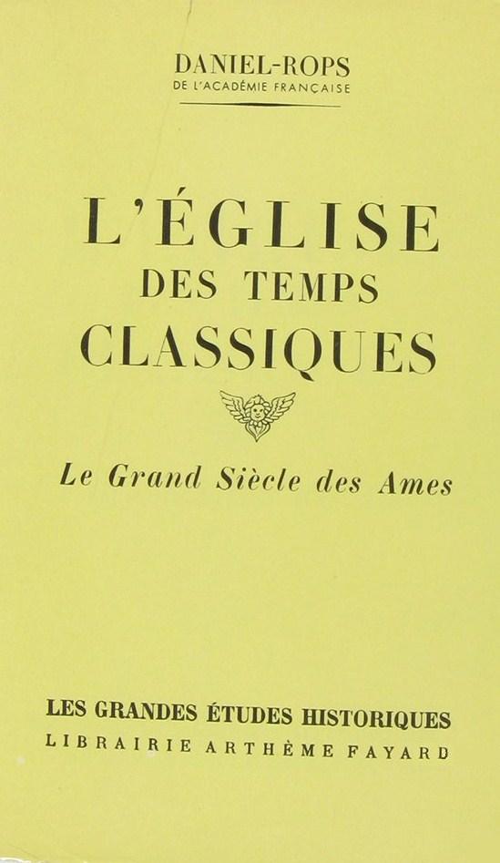 Livre ISBN  Les Grandes Études Historiques : L'Église des temps classiques (Daniel-Rops)