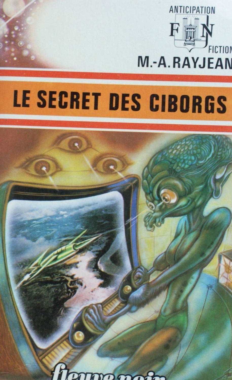 Livre ISBN  Anticipation Fiction : Le secret des ciborgs (M.A. Rayjean)