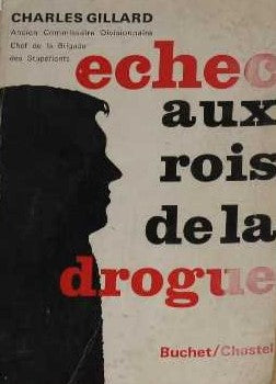 Livre ISBN  Échec aux rois de la drogue (Charles Gillard)
